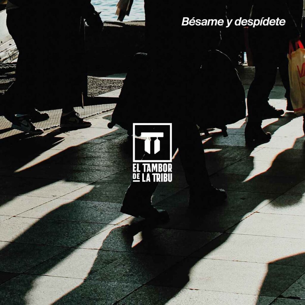 "Bésame y despídete"