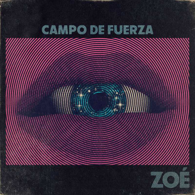 Zoé - Campo de Fuerza